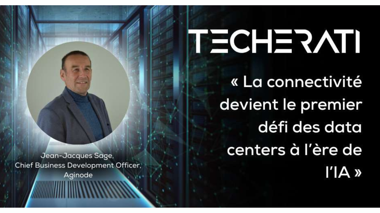 Article Techerati Aginode et la connectivité dans les AI data centres